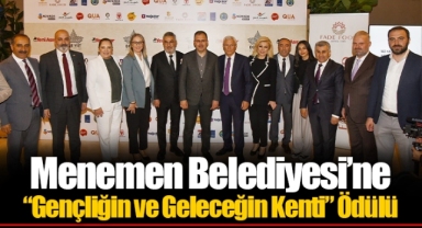 Menemen Belediyesi’ne “Gençliğin ve Geleceğin Kenti” Ödülü
