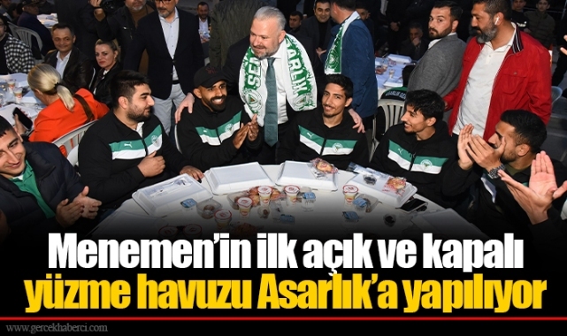 Menemen’in ilk açık ve kapalı yüzme havuzu Asarlık’a yapılıyor