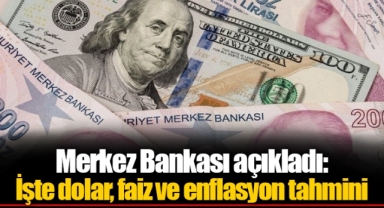 Merkez Bankası açıkladı: İşte dolar, faiz ve enflasyon tahmini
