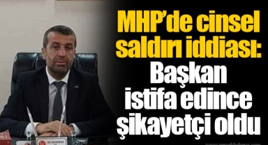 MHP’de cinsel saldırı iddiası: Başkan istifa edince şikayetçi oldu