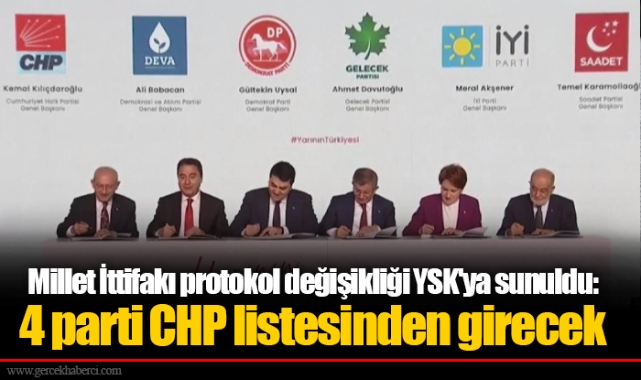 Millet İttifakı protokol değişikliği YSK'ya sunuldu: 4 parti CHP listesinden girecek