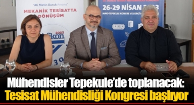 Mühendisler Tepekule’de toplanacak: Tesisat Mühendisliği Kongresi başlıyor