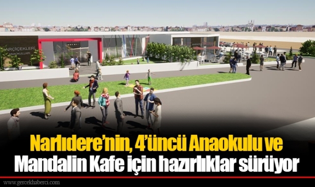 Narlıdere’nin, 4’üncü Anaokulu ve Mandalin Kafe için hazırlıklar sürüyor