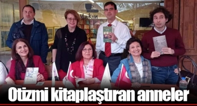 Otizmi kitaplaştıran anneler