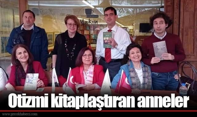 Otizmi kitaplaştıran anneler