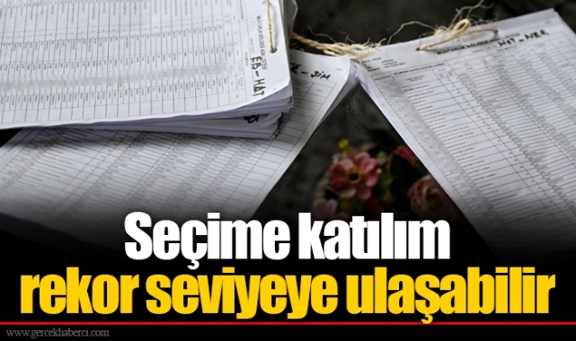 Seçime katılım rekor seviyeye ulaşabilir