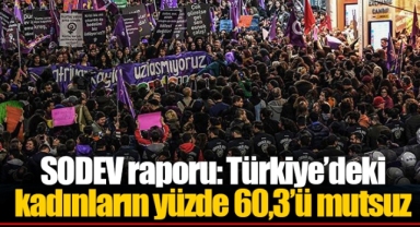 SODEV raporu: Türkiye’deki kadınların yüzde 60,3’ü mutsuz
