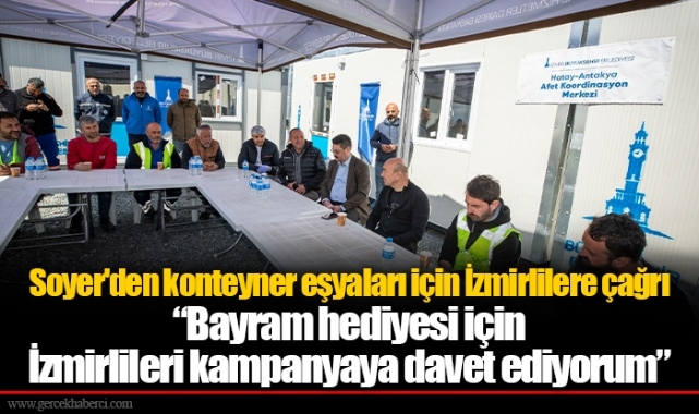 Soyer'den konteyner eşyaları için İzmirlilere çağrı