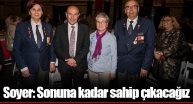 Soyer: Sonuna kadar sahip çıkacağız