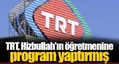 TRT, Hizbullah'ın öğretmenine program yaptırmış