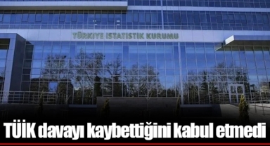 TÜİK davayı kaybettiğini kabul etmedi