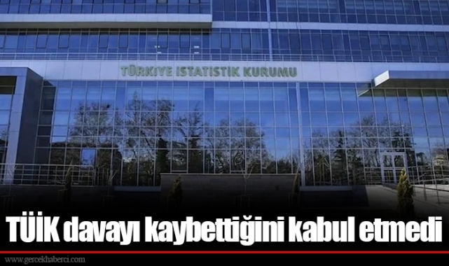 TÜİK davayı kaybettiğini kabul etmedi