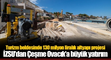 Turizm beldesinde 130 milyon liralık altyapı projesi