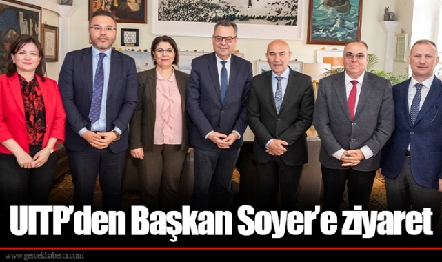 UITP’den Başkan Soyer’e ziyaret