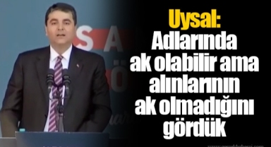 Uysal: Adlarında ak olabilir ama alınlarının ak olmadığını gördük