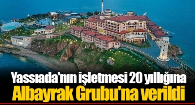 Yassıada'nın işletmesi 20 yıllığına Albayrak Grubu'na verildi