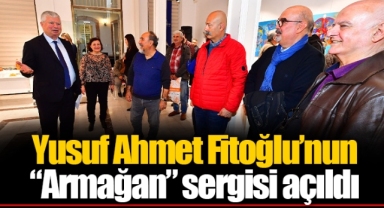 Yusuf Ahmet Fitoğlu’nun “Armağan” sergisi açıldı