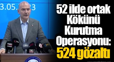 52 ilde ortak Kökünü Kurutma Operasyonu: 524 gözaltı