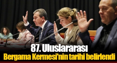 87. Uluslararası Bergama Kermesi'nin tarihi belirlendi
