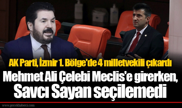 AK Parti, İzmir 1. Bölge'de 4 milletvekili çıkardı