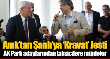 Anık’tan Şanlı’ya ‘Kravat’ Jesti