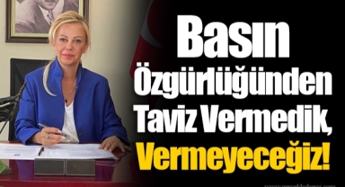 Basın Özgürlüğünden Taviz Vermedik, Vermeyeceğiz!