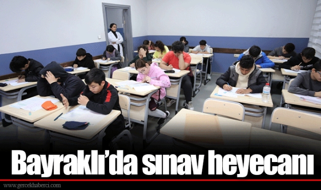 Bayraklı’da sınav heyecanı 