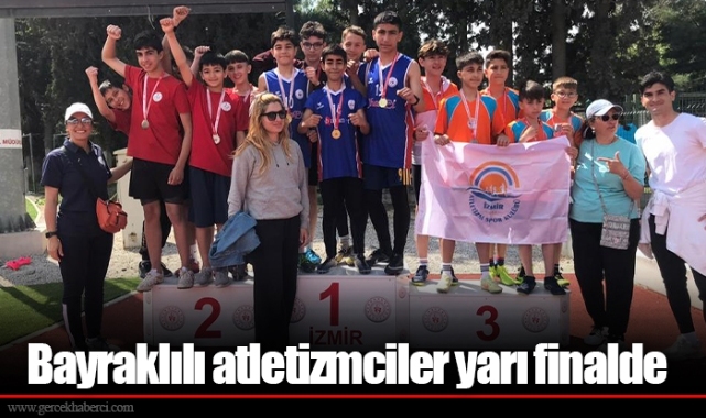 Bayraklılı atletizmciler yarı finalde