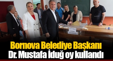 Bornova Belediye Başkanı Dr. Mustafa İduğ oy kullandı