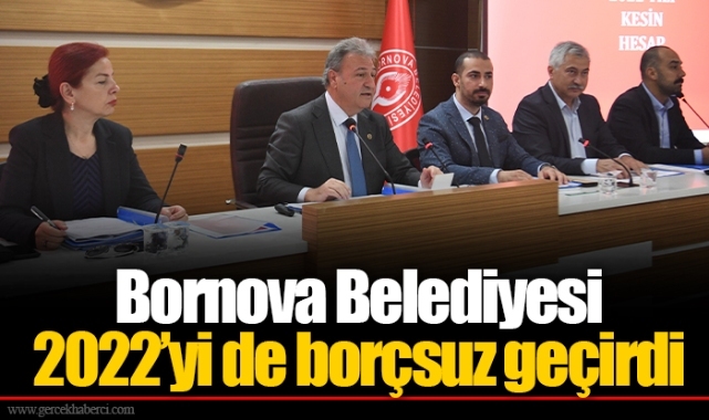 Bornova Belediyesi 2022’yi de borçsuz geçirdi