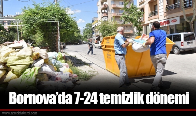 Bornova’da 7-24 temizlik dönemi