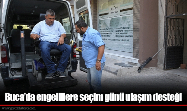 Buca’da engellilere seçim günü ulaşım desteği