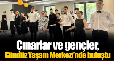 Çınarlar ve gençler, Gündüz Yaşam Merkezi’nde buluştu
