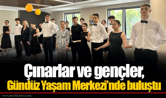 Çınarlar ve gençler, Gündüz Yaşam Merkezi’nde buluştu