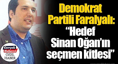 Demokrat Partili Faralyalı:
