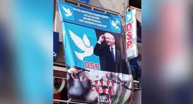 DSP Samsun İl Başkanlığı'na Kılıçdaroğlu afişi asıldı