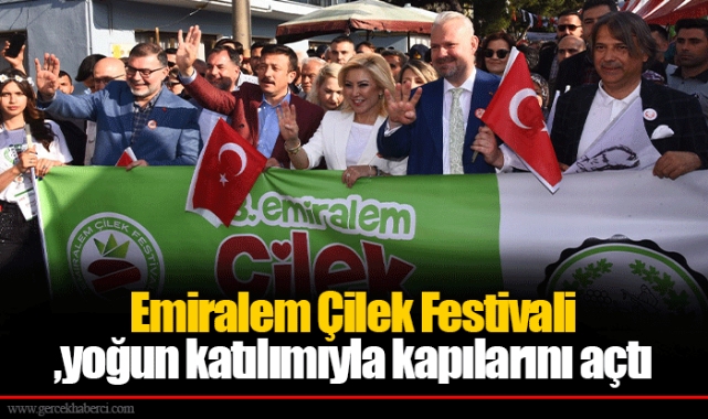 Emiralem Çilek Festivali yoğun katılımıyla kapılarını açtı
