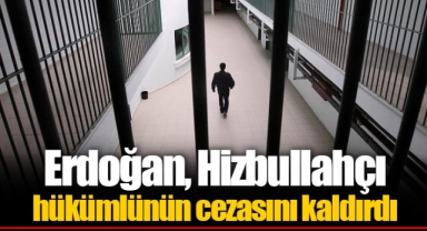Erdoğan, Hizbullahçı hükümlünün cezasını kaldırdı