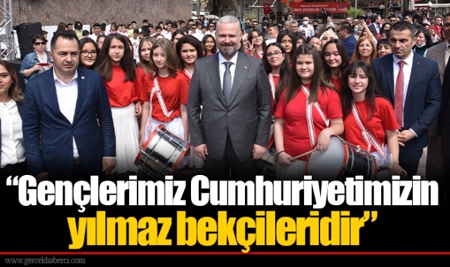 “Gençlerimiz Cumhuriyetimizin yılmaz bekçileridir”