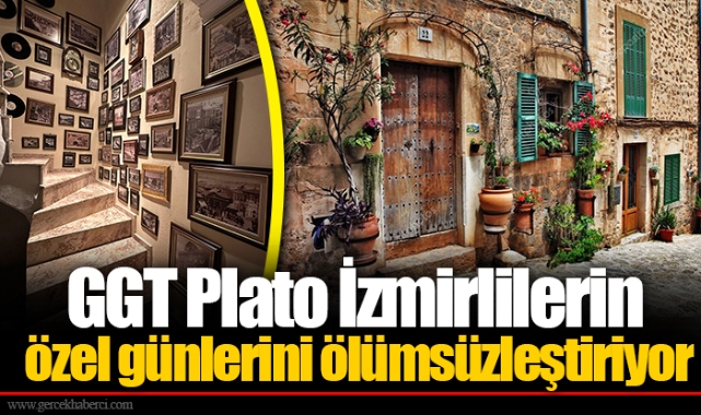 GGT Plato İzmirlilerin özel günlerini ölümsüzleştiriyor