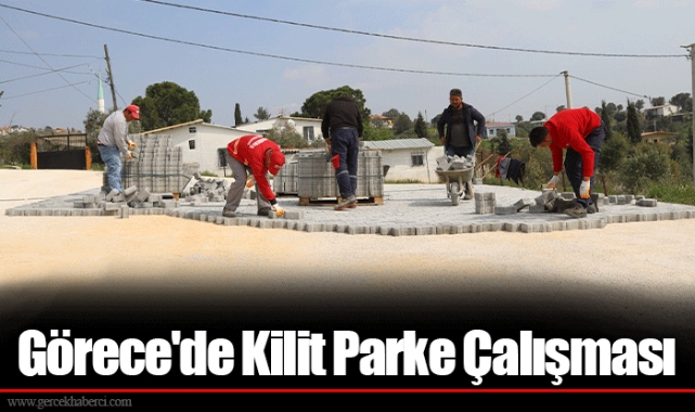 Görece'de Kilit Parke Çalışması