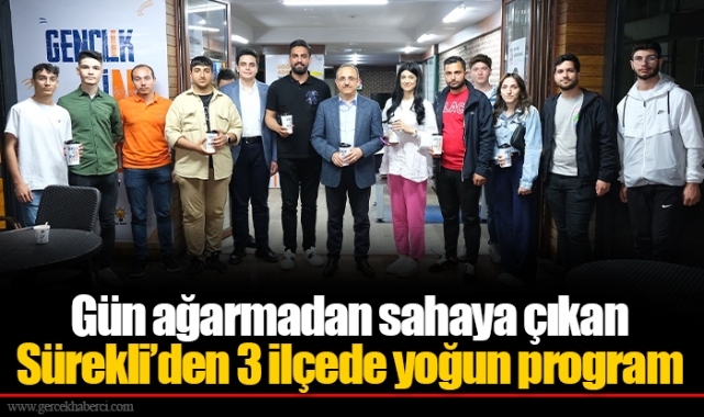 Gün ağarmadan sahaya çıkan Sürekli’den 3 ilçede yoğun program