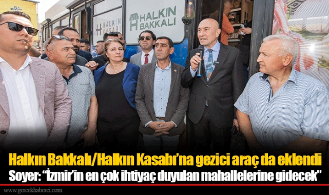 Halkın Bakkalı/Halkın Kasabı’na gezici araç da eklendi