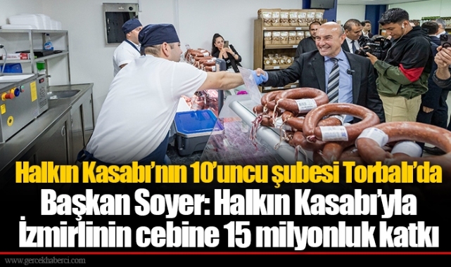Halkın Kasabı’nın 10’uncu şubesi Torbalı’da