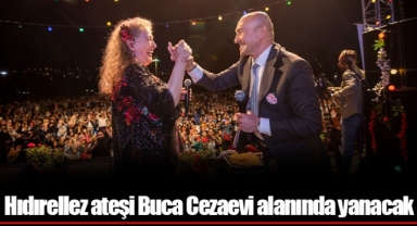 Hıdırellez ateşi Buca Cezaevi alanında yanacak