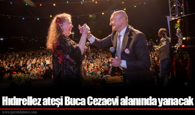 Hıdırellez ateşi Buca Cezaevi alanında yanacak