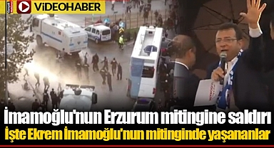 İmamoğlu'nun Erzurum mitingine saldırı... İşte Ekrem İmamoğlu'nun mitinginde yaşananlar