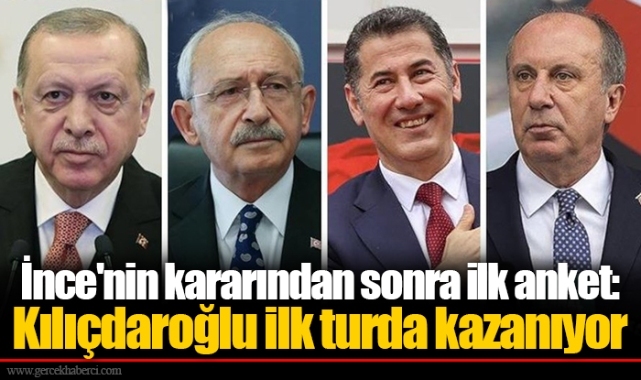 İnce'nin kararından sonra ilk anket: Kılıçdaroğlu ilk turda kazanıyor