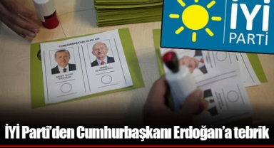 İYİ Parti’den Cumhurbaşkanı Erdoğan’a tebrik