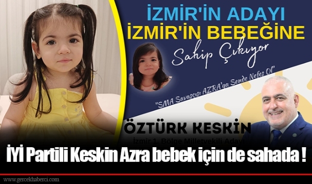 İYİ Partili Keskin Azra bebek için de sahada !